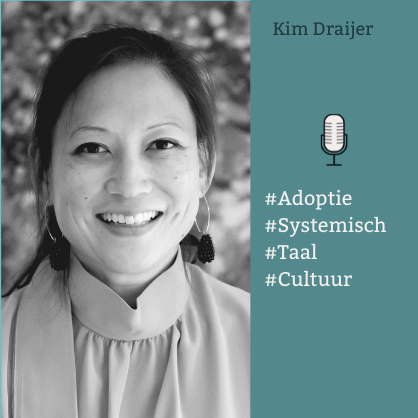 Podcast Kim Draijer - Systemisch benaderd en adoptie