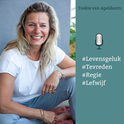 Podcast Toekie van Apeldoorn - Levensgeluk, tevredenheid en regie