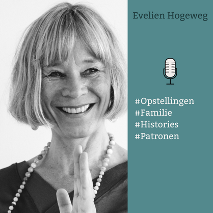 Podcast Evelien Hogeweg - opstellingenwerk, familiehistories en de invloed hiervan