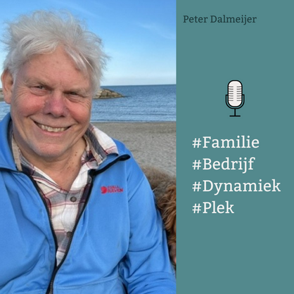 Podcast Peter Dalmeijer - familiebedrijf door systemische bril bekeken